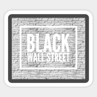 Black wall street Sticker